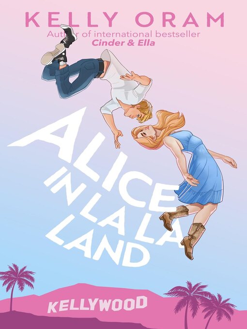 Title details for Alice in La La Land by Kelly Oram - Wait list